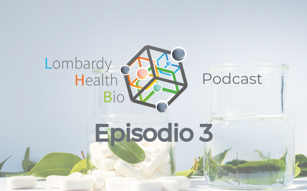 Lombardy Health Bio Podcast – Episodio 3
